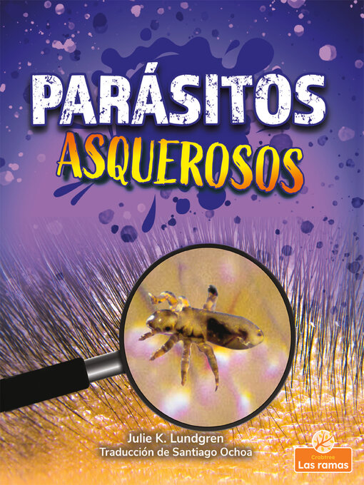 Title details for Parásitos asquerosos (Gross and Disgusting Parasites) by Julie K. Lundgren - Wait list